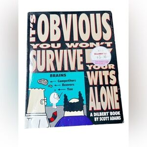 Dilbert Book - It's Obvious You Won't Survive Your Wits Alone